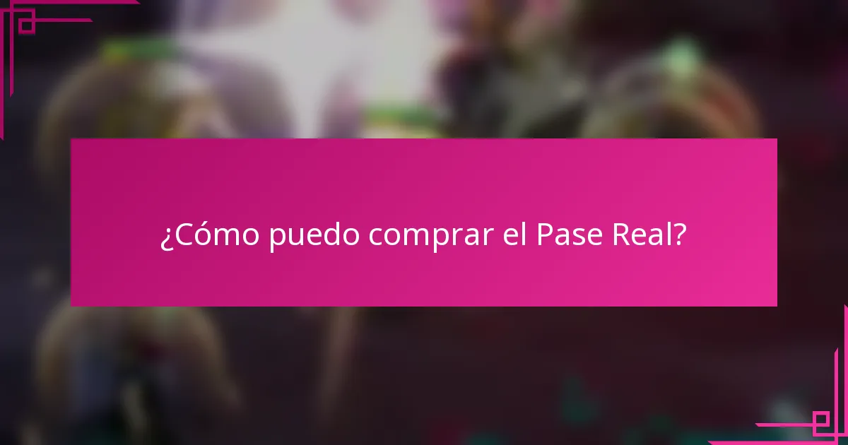 ¿Cómo puedo comprar el Pase Real?