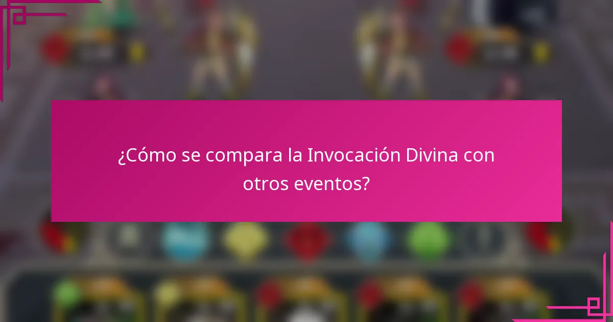 ¿Cómo se compara la Invocación Divina con otros eventos?